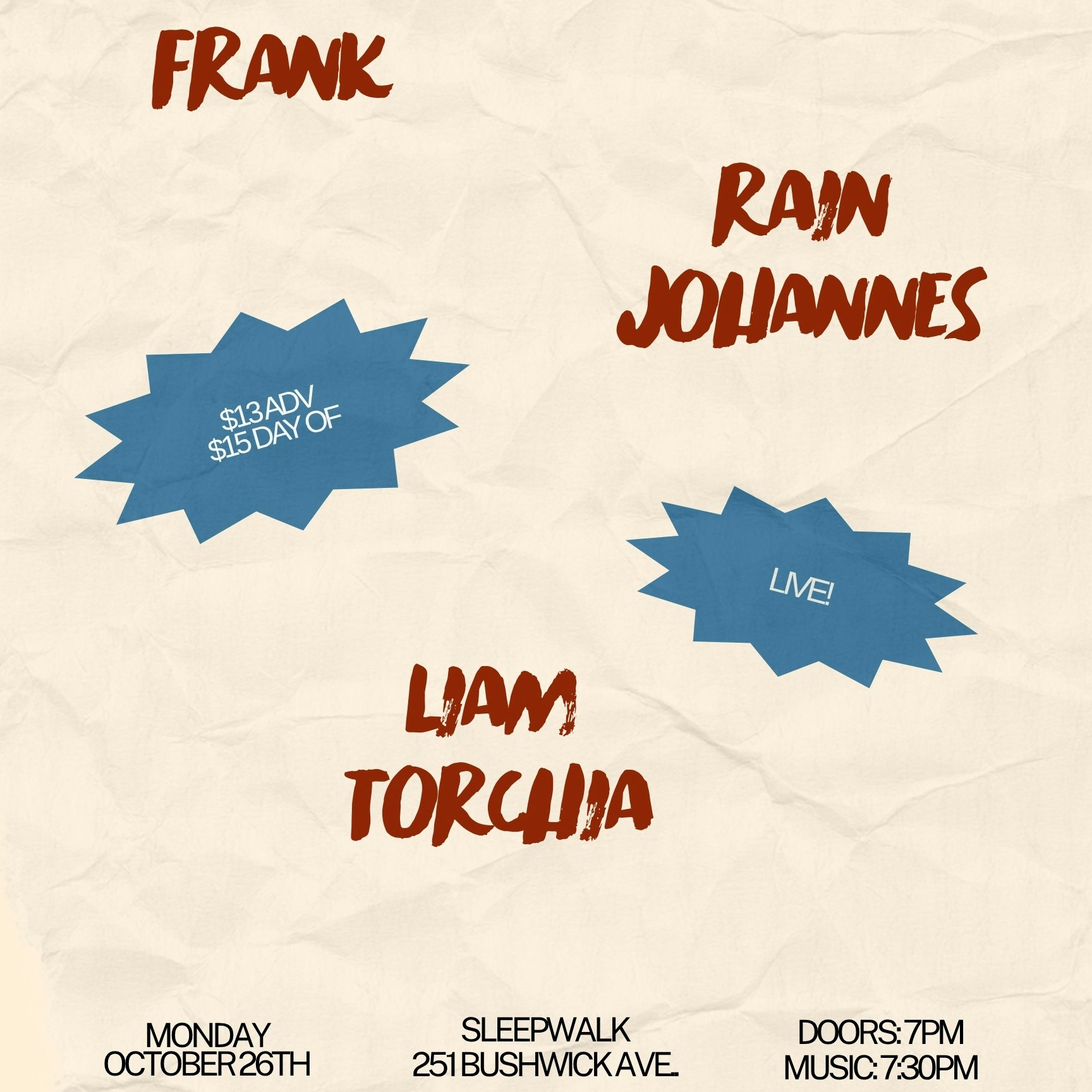 Liam Torchia, Rain Johannes, frank