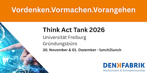 Think-Act-Tank der Denkfabrik Hochschulen & Entrepreneurship