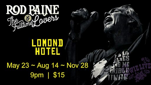 Rod Paine & The Fulltime Lovers at The Lomond Hotel.