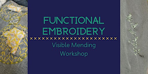 Functional Embroidery: Visible Mending Workshop