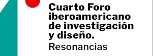 4º Foro Iberoamericano de Investigación y Diseño