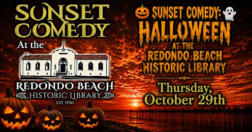 Sunset Comedy: Halloween at The Redondo Beach Historic Library