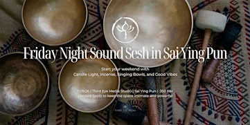 Friday Night Soundbath Sesh in Sai Ying Pun