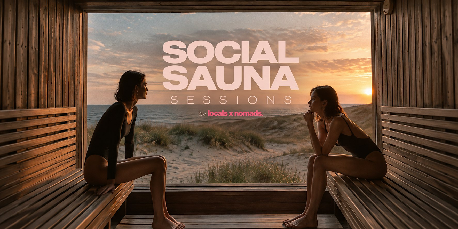 Locals x Nomads - Social Sauna