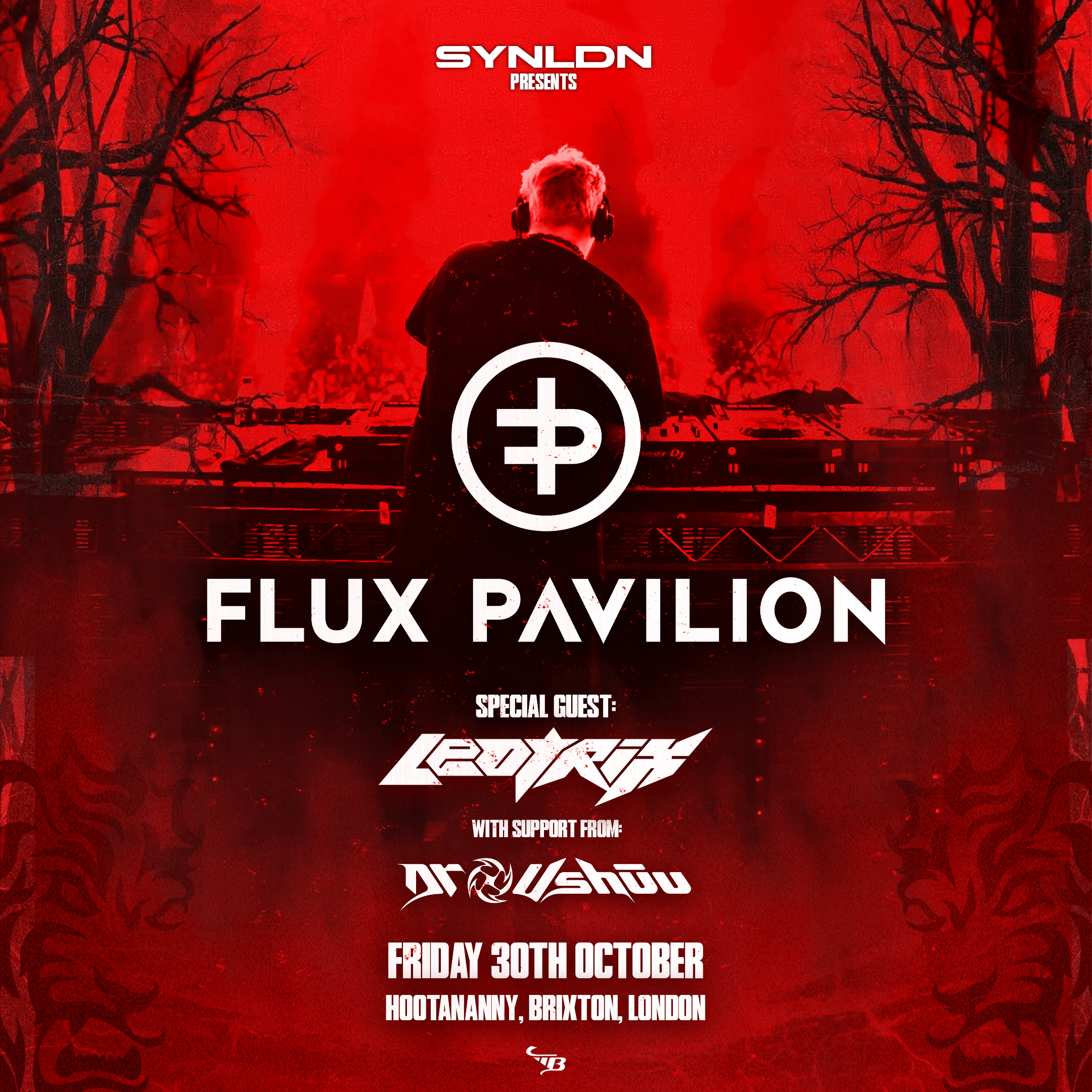 SYN LDN: Flux Pavilion, Leotrix, Dr Ushūu 