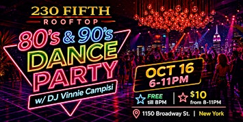 80s and 90s Dance Party @230 Fifth Rooftop | FREE ADMISSION valid until 8PM