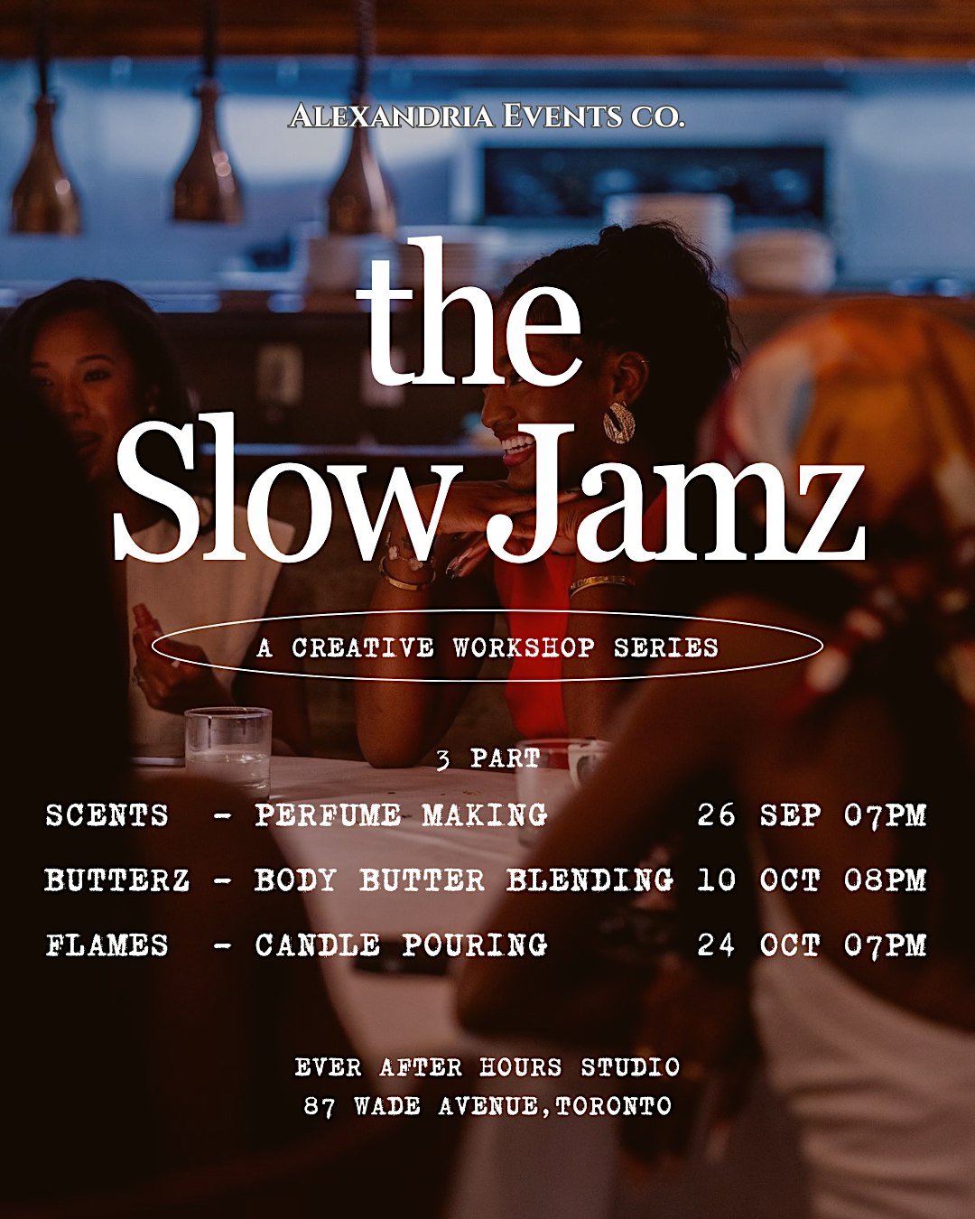 THE SLOW JAMZ  CREATIVE WORKSHOP SERIES