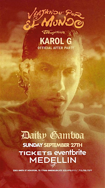KAROL G Official After Party ft. Daiky Gamboa | Medellín HTX