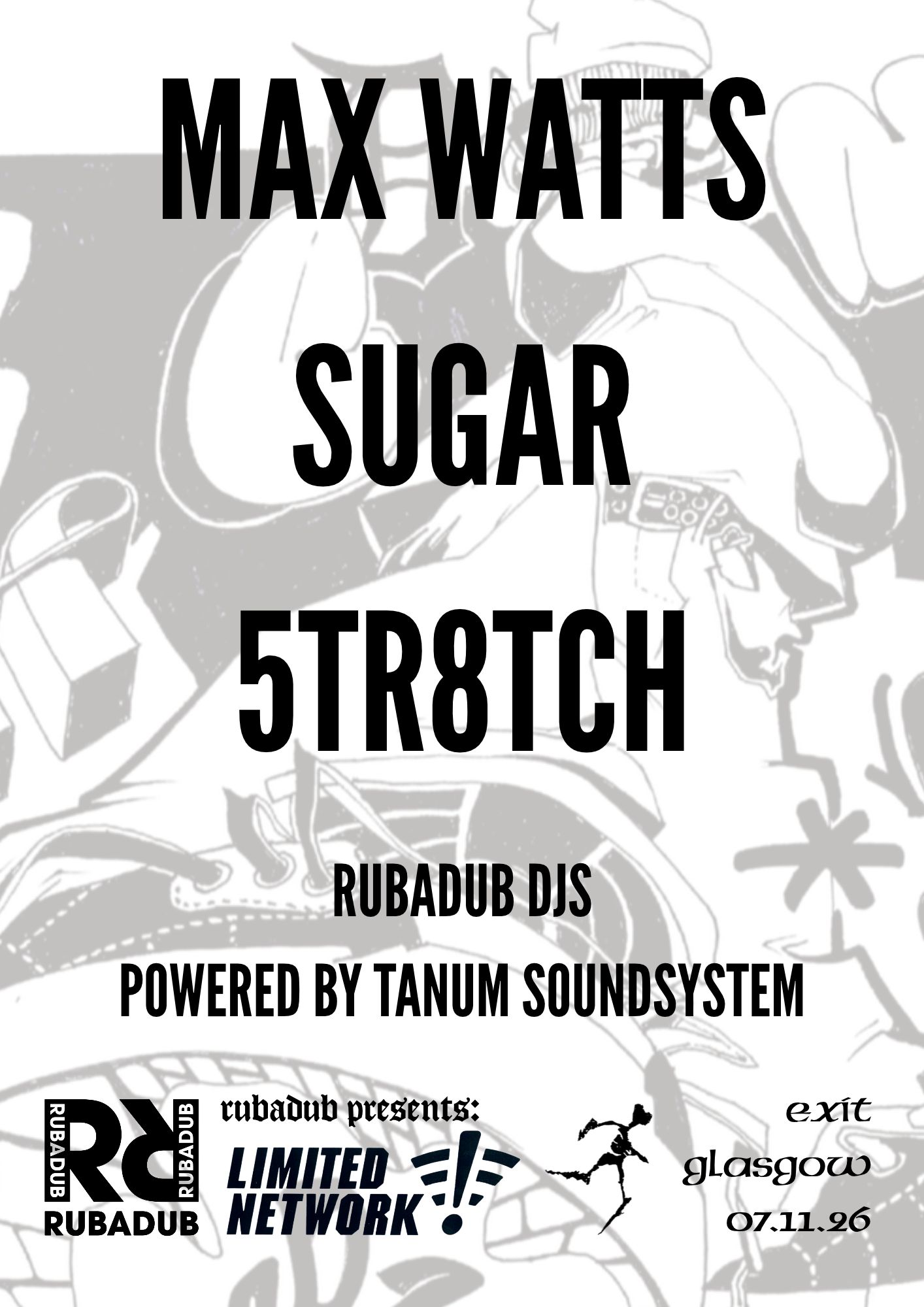 Rubadub 34th Birthday party with Limited Network - Max Watts, Sugar, 5tr8tch, Tanum Soundsystem