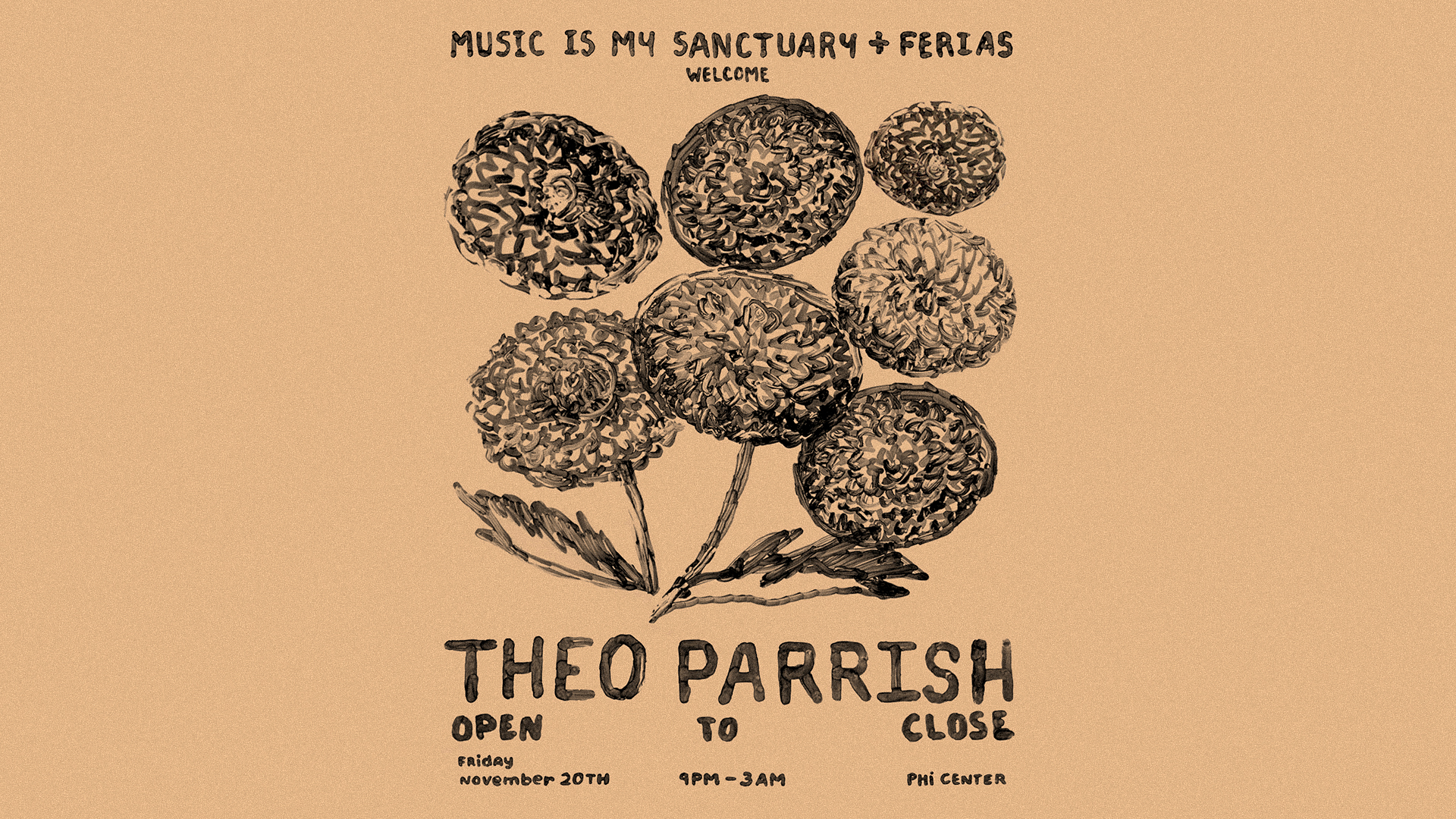 Ferias + MIMS w. Theo Parrish [Open to Close]