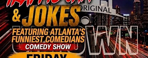 Friday Night Traffic Jam & Jokes: ATL's Funniest