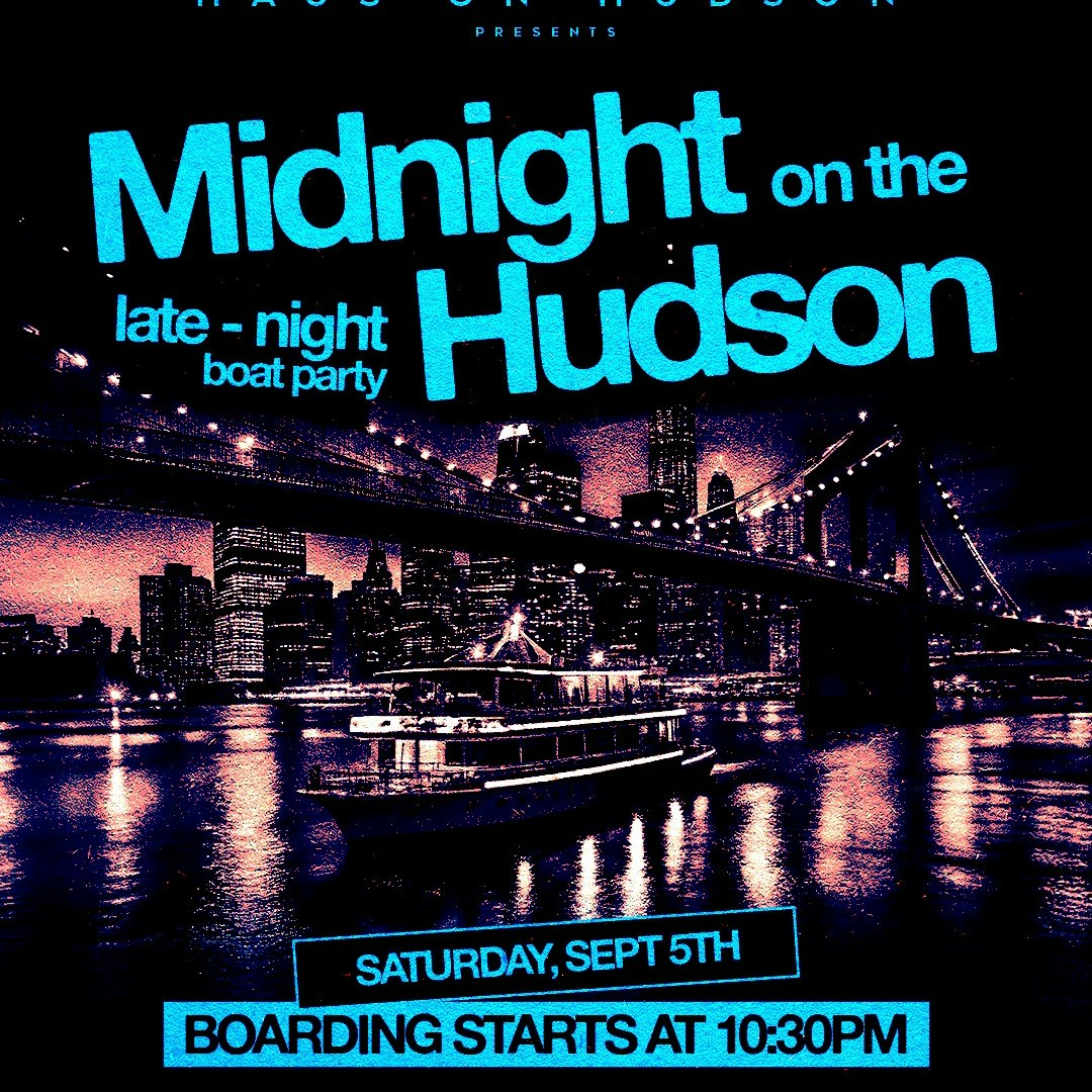 SATURDAY MIDNIGHT ON THE HUDSON 09/05