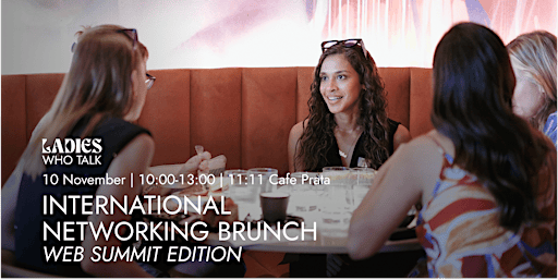 Web Summit Edition – International Networking Brunch by Ladies Who Talk