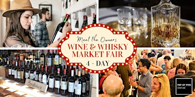 Wine & Whisky Market Fair 22 Thurs – 25 Sun | 12pm – 5pm