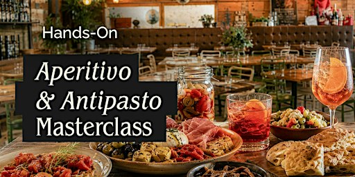 Aperitivo & Antipasto Masterclass