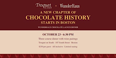 Troquet on South X WunderHaus Chocolate --- Launch Party
