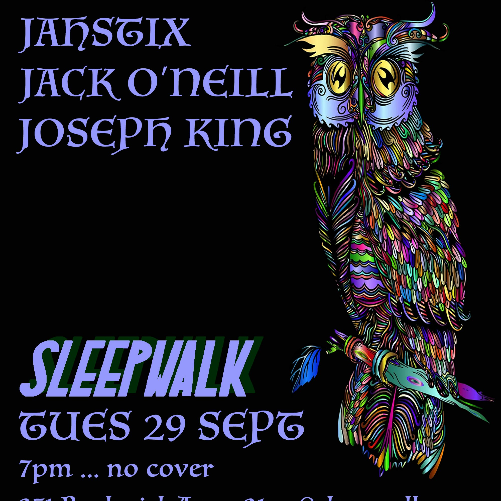 JAHSTIX / JACK O’NEILL / JOSEPH KING