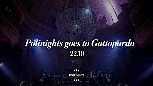 Polinights goes to Gattopardo