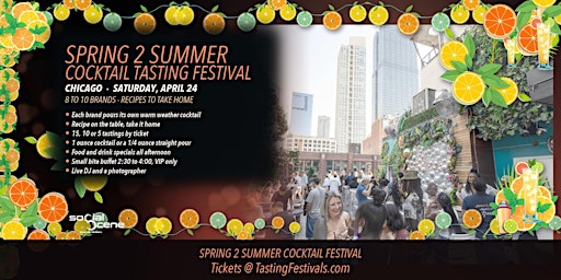 Chicago - Spring 2 Summer Cocktail Tasting Festival - April 24
