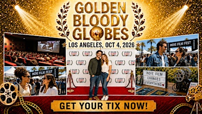 Golden Bloody Globes Film Festival Hollywood