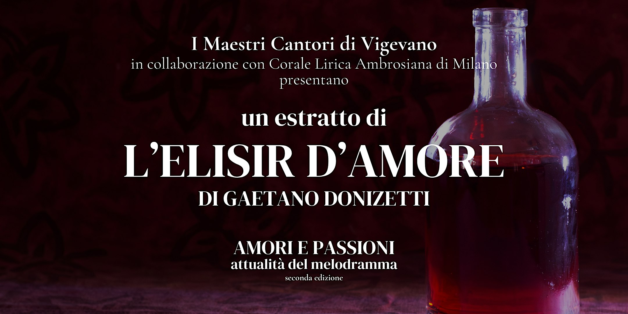 Amori e passioni (seconda edizione): L'ELISIR D'AMORE