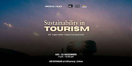 UNUSUAL TALKS #10 – Sustainable Tourism