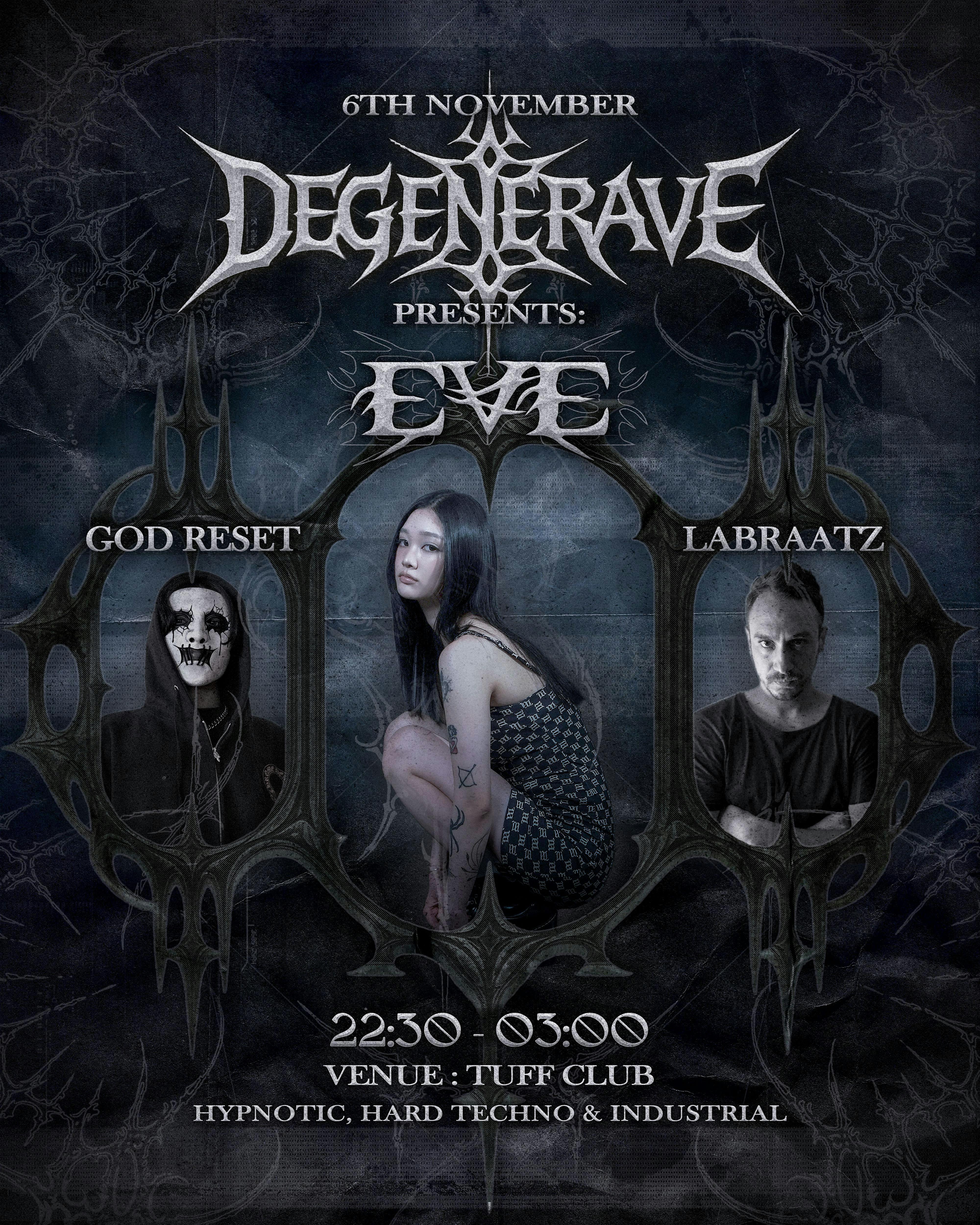 DEGENERAVE presents: EVE (Hypnotic, Hard Techno & Industrial)