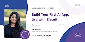 AI4ALL Masterclass: Build Your First AI App, live with Biscuit