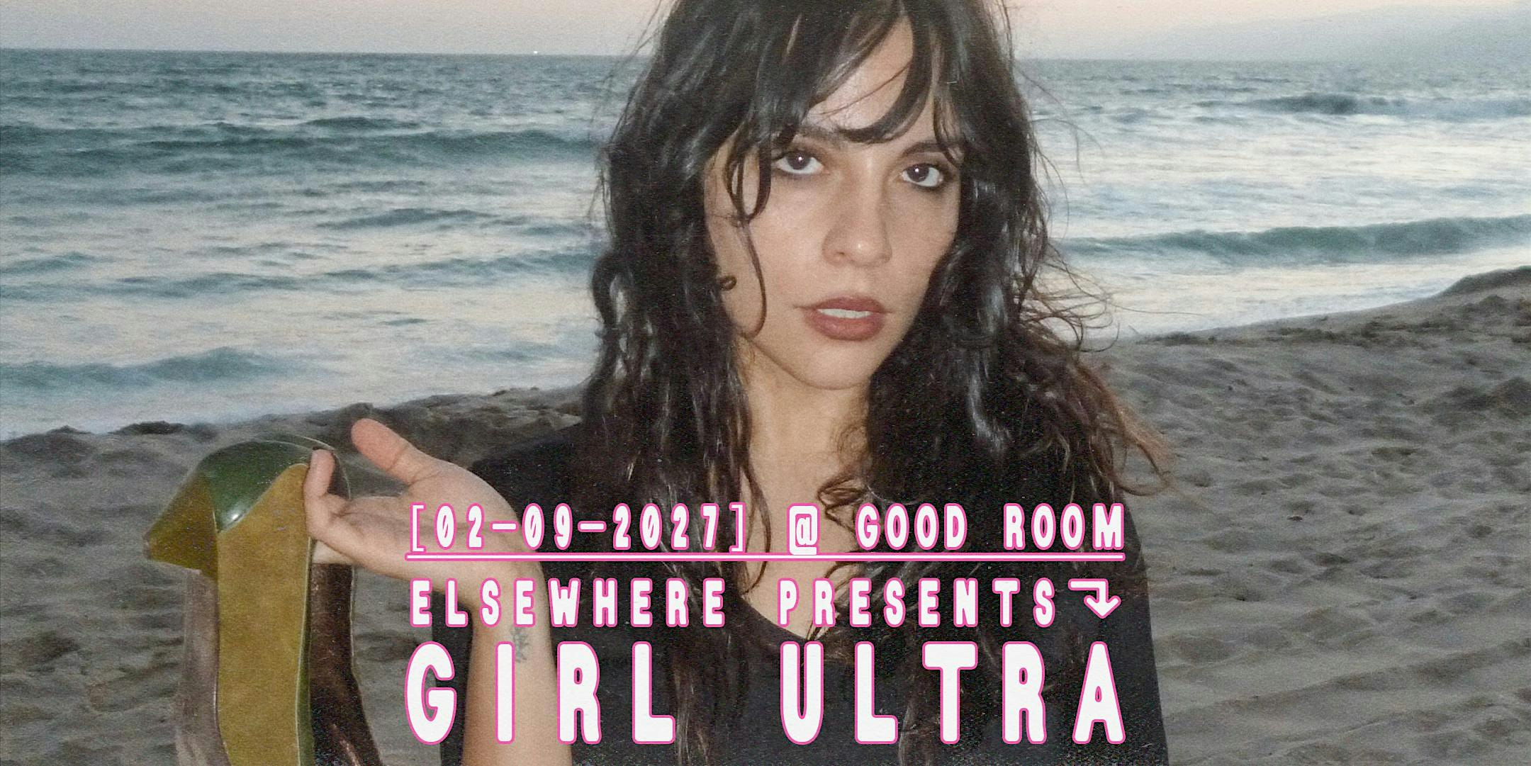 Elsewhere Presents: Girl Ultra - el Tour de RRRomeo @ Good Room