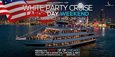 Chicago Labor Day Weekend All White Attire Party Cruise