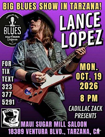 LANCE LOPEZ - Blazing Texas Blues-Rock Guitarist - in Tarzana!