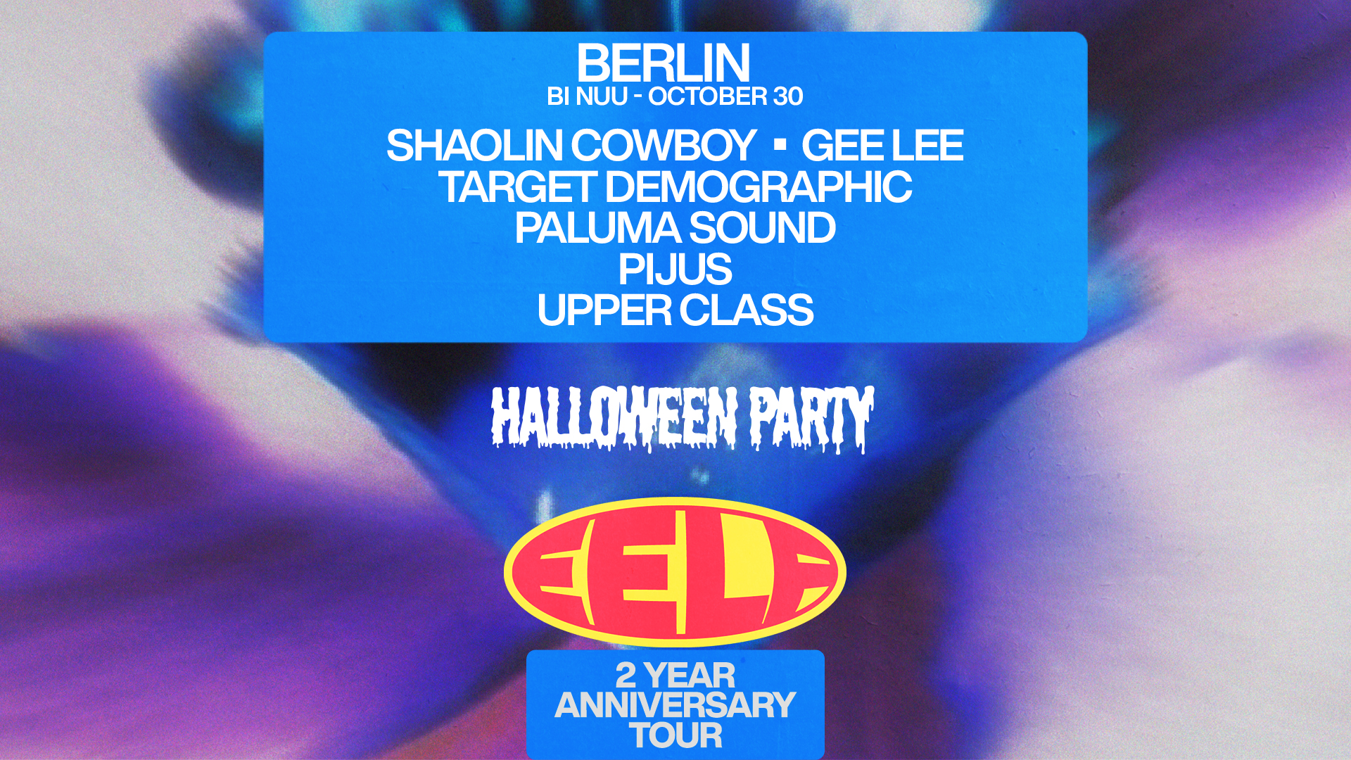EELF Presents - Berlin (Halloween Party): Target Demographic, Shaolin Cowboy, GEE LEE + TBA