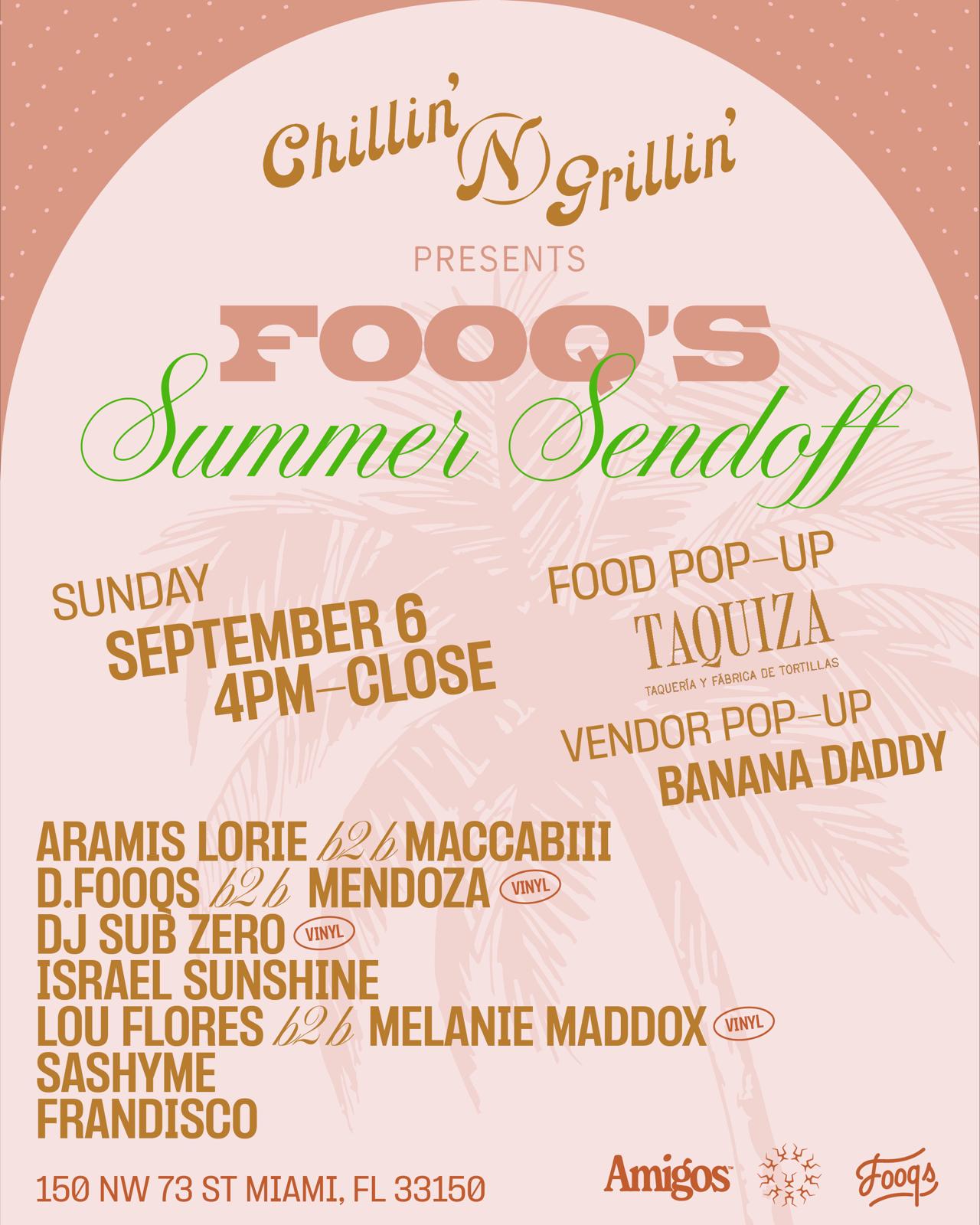 Chillin n Grillin presents: Fooq's Summer Sendoff