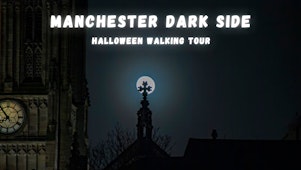 Manchester: The Dark Side - Halloween Walking Tour