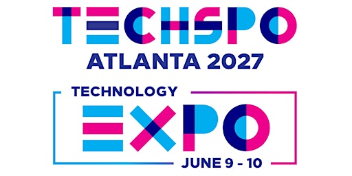 TECHSPO Atlanta 2027 Technology Expo (Internet ~ AdTech ~ MarTech)