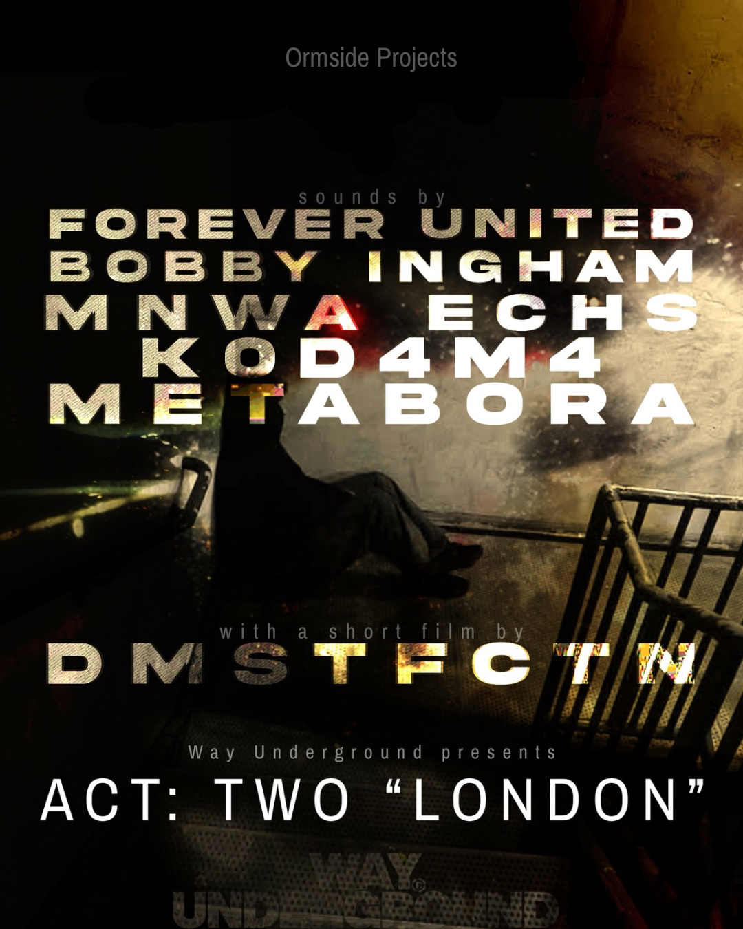 Act: Two ' London' presented by Way Underground