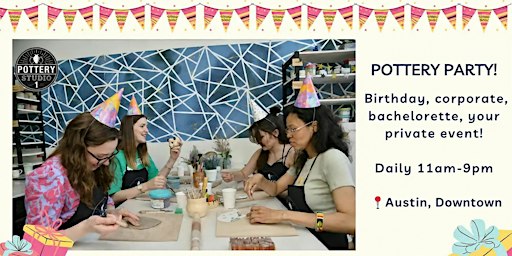 Private Party with Pottery Class - Austin