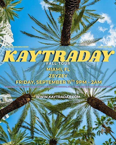 KAYTRADAY! FALL 2026 TOUR (Miami, FL)