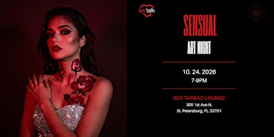 Sensual Art Night | Art, Cocktails & Social Experience | St. Pete