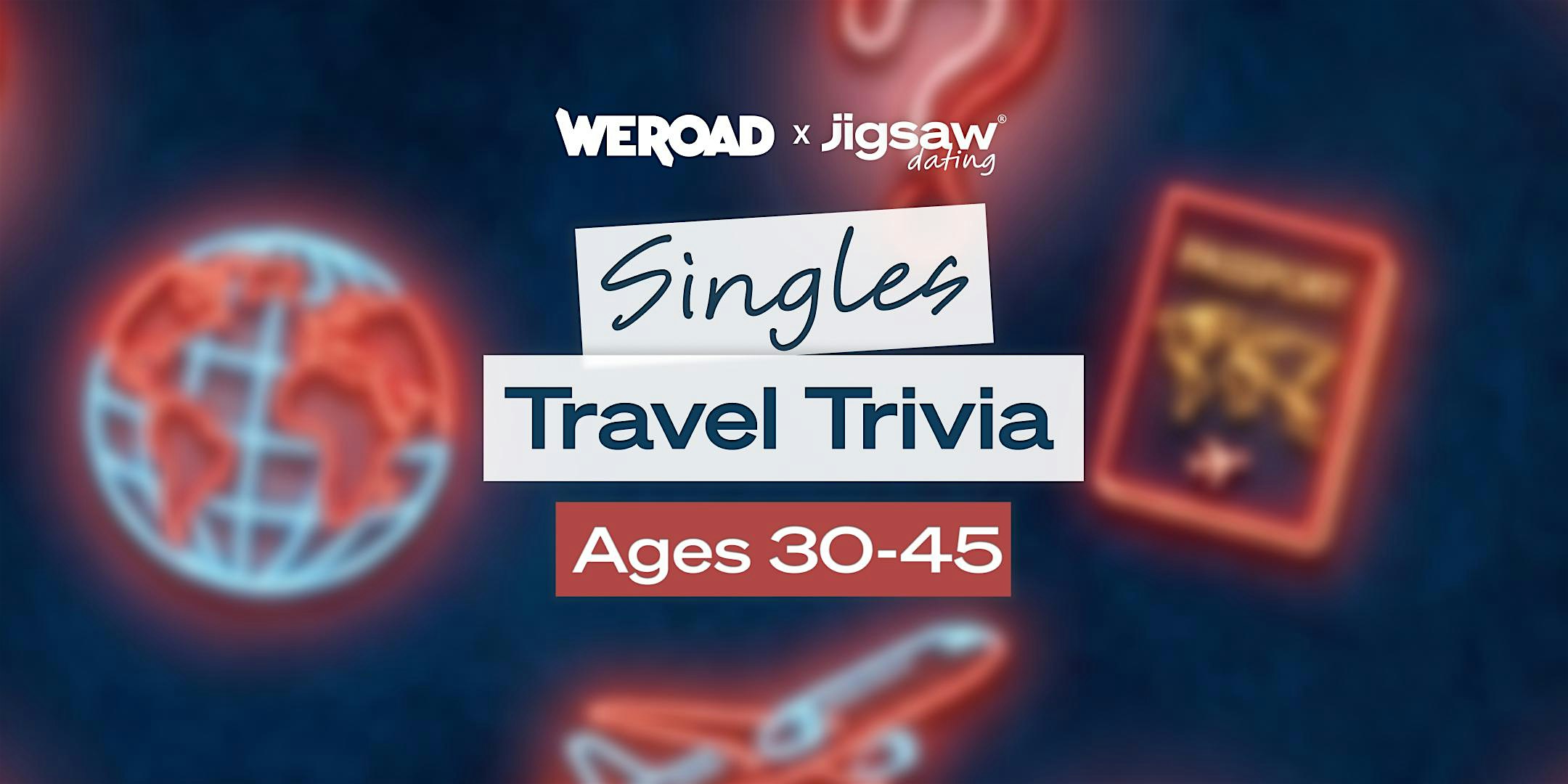 Boston Singles Event:  Travel Trivia Night (Ages 30-45)