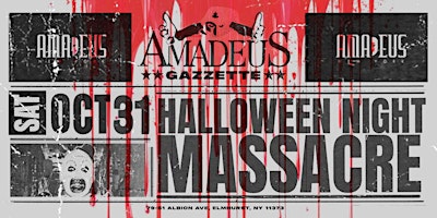 Saturday, October 31st, 2026 — Halloween Night Massacre at Amadeus