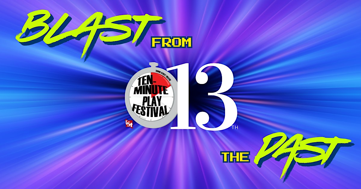 TST 13th Annual 10 Minute Play Festival
