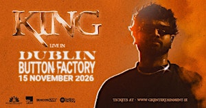 KING – Live in Dublin, 15th Nov
