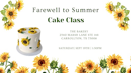 Farewell to Summer Cake Class