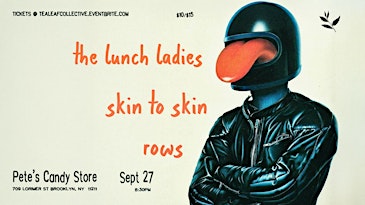 The Lunch Ladies / Skin to Skin / Rows