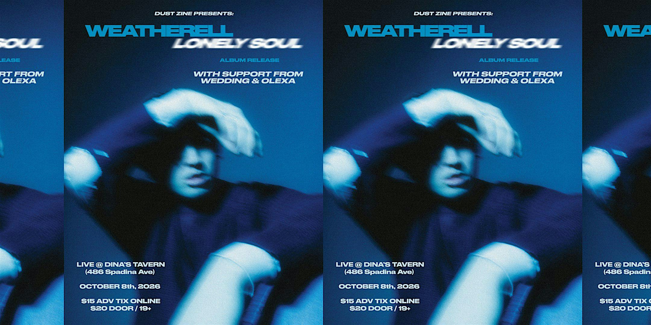 Dust Zine Presents: Weatherell - Lonely Soul Album Release