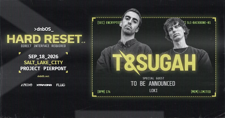 dnbOS: Hard Reset | T & Sugah