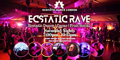 Ecstatic Dance London - ECSTATIC RAVE: Saturday Night Wellness Rave & Cacao