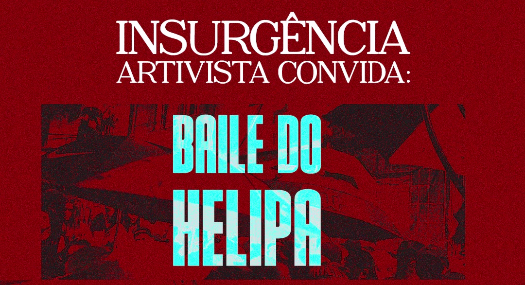 Baile Do Helipa X Insurgência Artvista