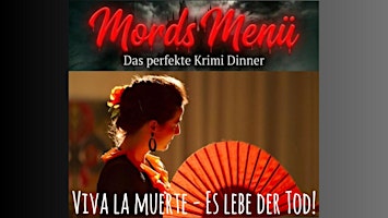 Mords Menü - Viva la Muerte – Krimidinner Achern